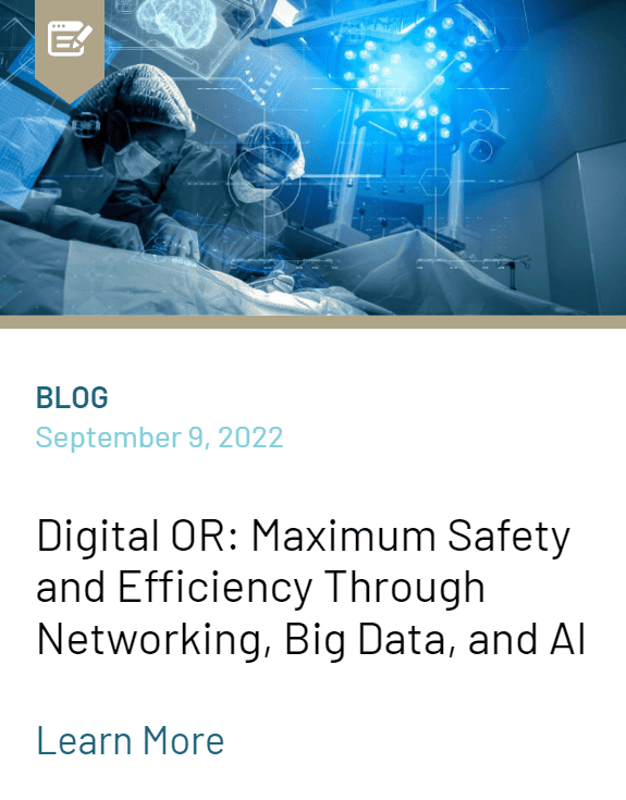 Digital OR Maximum Safety and Efficiency Through Networking, Big Data, and AI