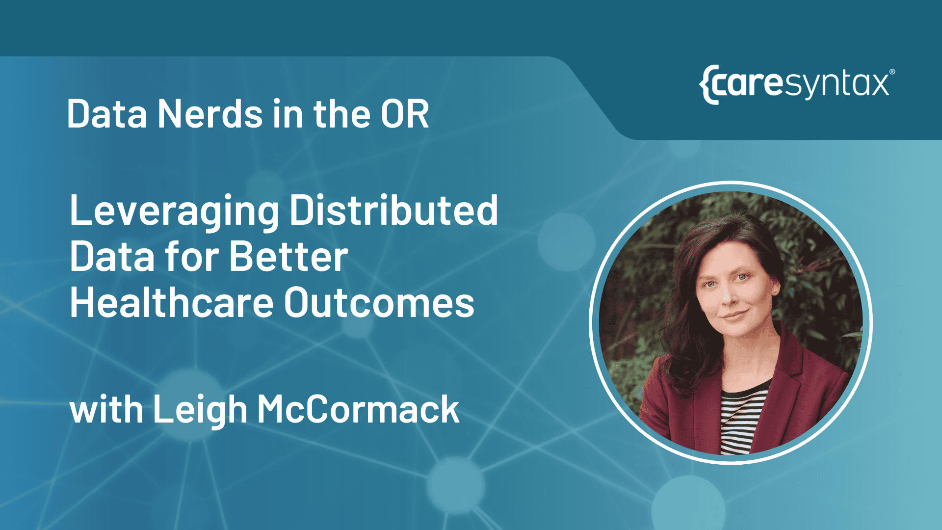 Episode 4 – Leveraging Distributed Data for Better Healthcare Outcomes with Leigh McCormack of Platypus Health